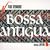 Bossa Antigua