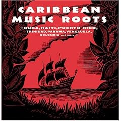 【クリックで詳細表示】カリビアン・ミュージック・ルーツ