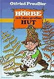 [B&uuml;cher] Hörbe mit dem großen Hut: Eine Hutzelgeschichte