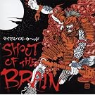 SHOUT OF THE BRAIN