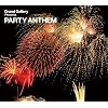 Grand Gallery presents PARTY ANTHEM