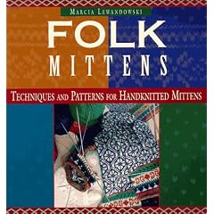 Folk Mittens: Techniques and Patterns for Handknitted Mittens