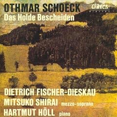 Othmar Schoeck: Das Holde Bescheiden