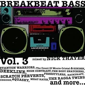 Breakbeat Bass vol. 3 mixed by Nick Thayer [Explicit]