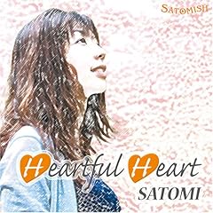 【クリックで詳細表示】SATOMI， 剣崎竜， 古月拓海， 谷上純三， 河村好乃， はまちょ， 都築真紀， あるるかん， 山根理恵， 宮垣憲一郎， GTM ： heartful heart - ミュージック