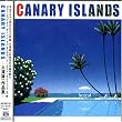 CANARY ISLANDS~���r���i�W~