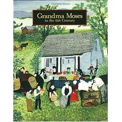 Grandma Moses: in the 21st Century