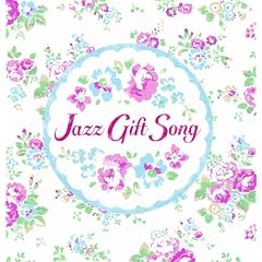 Jazz Gift Song
