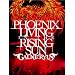 PHOENIX LIVING IN THE RISING SUN [DVD]