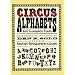 Circus Alphabets (Lettering, Calligraphy, Typography)