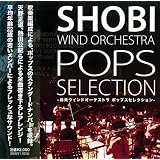 SHOBI WIND ORCHESTRA "POPS SELECTION"�V�쐳���ɂ��