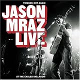 [CD]Jason Mraz Tonight, Not Again: Jason Mraz Live at the Eagles Ballroom [CD & Region1 DVD]