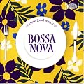 SLOW FOOD MUSIC-BOSSA NOVA-