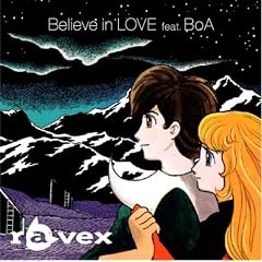 Believe in LOVE feat. BoA(DVD�t)