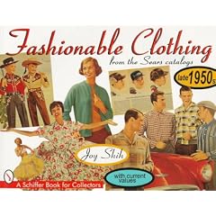 Fashionable Clothing from the Sears Catalogs: Late 1950s (A Schiffer Book for Collectors)