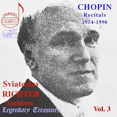 Legendary Treasures - Sviatoslav Richter Archives, Vol. 3 - Chopin Recitals 1954-1990