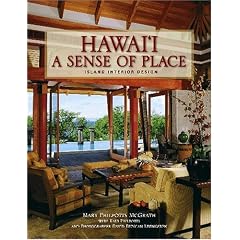 Hawaii A Sense of Place: Island Interior Design