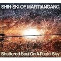 Shattered Soul On A Pastel Sky
