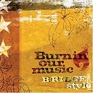Burnin�f Our Music