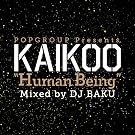 POPGROUP PRESENTS KAIKOO "HUMAN BEING"