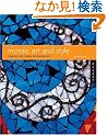 Mosaic Art And Style: Designs For Living Enviroments