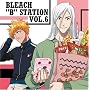 RADIO DJCD[BLEACH�gB�hSTATION]VOL.6