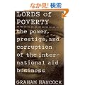 Lords of Poverty: The Power, Prestige, and Corruption of the International Aid Business