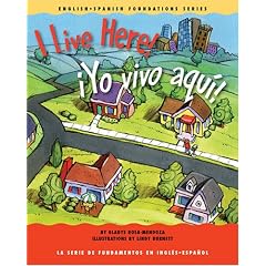 I Live Here!/ Yo vivo aqui! (English-Spanish Foundations Series/ La Serie De Fundamentos En Ingles-Espanol)