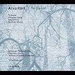 Arvo Part: Te Deum / Kaljuste, Estonian Philharmonic Chamber Choir