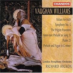 Vaughan Williams: Valiant-for-truth; Symphony No. 5; The Pilgrim Pavement; Hymn-tune Prelude on Song 13; Psalm 23