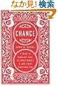 Chance: A Guide to Gambling, Love, the Stock Market, and Just About Everything Else