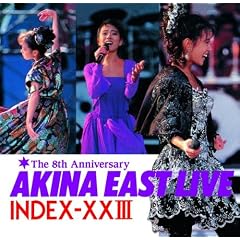 �S�[���f�����x�X�g AKINA EAST LIVE INDEX-XXIII�@(2011���}�X�^�[)