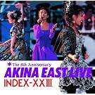 �S�[���f�����x�X�g AKINA EAST LIVE INDEX-XXIII�@(2011���}�X�^�[)