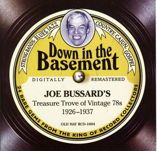  Down In The Basement: Joe Bussard's Treasure Trove of Vintage 78s 1926-1937 (Jewel Case with 28-page booklet)