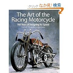 The Art of the Racing Motorcycle: 100 Years of Designing for Speed