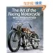 The Art of the Racing Motorcycle: 100 Years of Designing for Speed