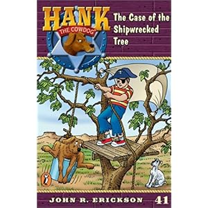 【クリックで詳細表示】The Case of the Shipwrecked Tree ＃41 (Hank the Cowdog)： John R. Erickson， Gerald L. Holmes： 洋書