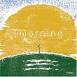Morning (Bonus Dvd)