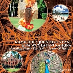 Hawaiian Chant: The Lyrical Poetry of Hawaii