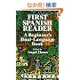 First Spanish Reader: A Beginner's Dual-Language Book (Beginners' Guides)