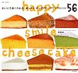 happy smile cheesecake �܂��ɂ��H�ׂ���A��������A�����ς�`�[�Y�P�[�L���V�s56