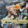�ʉ�3rd�A���o���uLyricallya Candles�v(DVD�t)