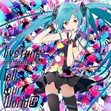 Tell Your World EP(��������)(DVD�t)livetune feat.�����~�N�ɂ��