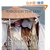 Through the Lens: National Geographic Greatest Photographs (National Geographic Collectors Series)