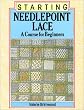 Starting Needlepoint Lace: A Course for Beginners