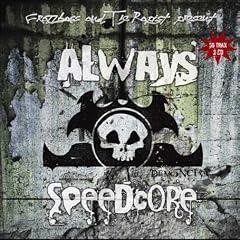 Always Speedcore