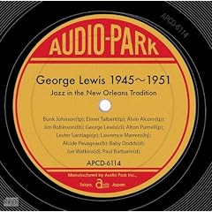�W���[�W�E���C�X 1945�`1951 George Lewis 1945�`1951 �`Jazz in the New Orleans Tradition�`