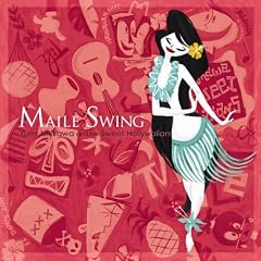 Maile Swing(���W���P�b�g�d�l)
