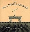 Willowdale Handcar: Or the Return of the Black Doll