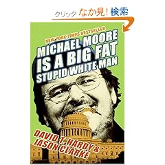 Michael Moore Is a Big Fat Stupid White Man